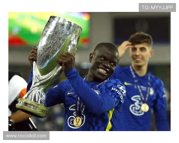 坎特俱乐部巅峰期：欧冠冠军核心中场解析